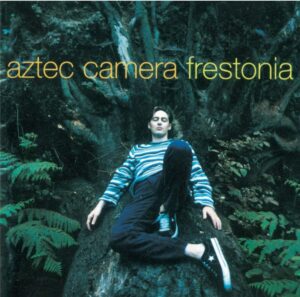 aztec-camera-frestonia