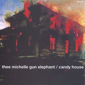 thee-michelle-gun-elephant-candy
