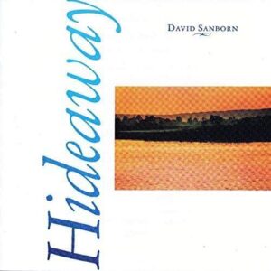 david-sanborn-hideaway