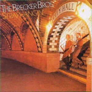 brecker-brothers-straphangin