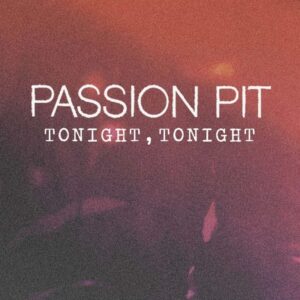 passion-pit-tonight