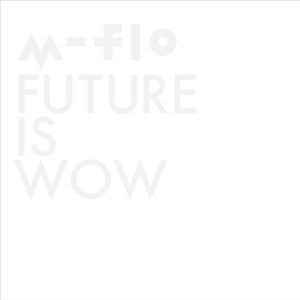 m-flo-future