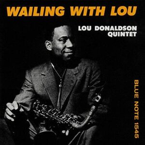 lou-donaldson-wailing